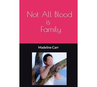Not all blood is "Family"