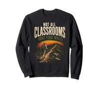 Not All Classrooms Have Four Walls Hiking Hiker Gift Retro Sweatshirt