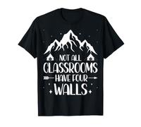 Not All Classrooms Have Four Walls - Homeschool Mom Gifts T-Shirt