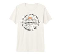 Not All Classrooms Have Four Walls - Homeschool Mom Premium T-Shirt