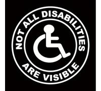 Not All Disabilities are Visible Car Decal Sticker - Black, White, Multicolored - Disability Awareness Vinyl Sticker for Cars, Laptops, and Windows (White)