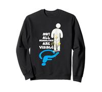 Not All Disabilities Are Visible Invisible Disability Saying Sweatshirt