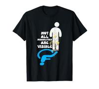 Not All Disabilities are Visible Invisible Disability Saying T-Shirt