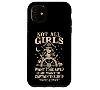 Not All Girls Want to Be Saved Pirate Captain Design Case for iPhone 11
