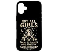 Not All Girls Want to Be Saved Pirate Captain Design Case for iPhone 16 Plus