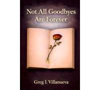 Not All Goodbyes Are Forever