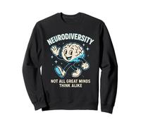 Not All Great Minds Think Alike Celebrate Neurodiversity Sweatshirt