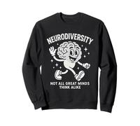 Not All Great Minds Think Alike Celebrate Neurodiversity Sweatshirt