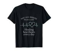 Not All Heroes Healing Heartbeats Every Day T-Shirt