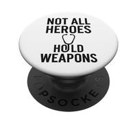 Not All Heroes Hold Weapons. Nurse Life, Real Strength. PopSockets Adhesive PopGrip