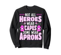 Not All Heroes Wear Aprons Food Service Worker Lunch Lady Sweatshirt