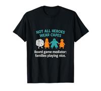 Not All Heroes Wear Capes Board Game Mediator Novelty T-Shirt