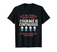Not All Heroes Wear Capes Courage Graphic T-Shirt