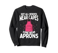 Not All Heroes Wear Capes Food Service Worker Lunch Lady Sweatshirt
