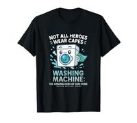 Not All Heroes Wear Capes Laundry Day Design T-Shirt