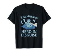 Not All Heroes Wear Capes Laundry Day Hero Design T-Shirt