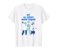 Not All Heroes Wear Capes NHS - Doctor & Nurses Hospital T-Shirt
