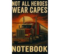 NOT ALL HEROES WEAR CAPES NOTEBOOK: Lined Journal, 6x9, 120 Pages - Perfect Organizer for Everyday Notes