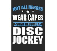 Not All Heroes Wear Capes Some Become A Disc Jockey: Funny White Elephant Gag Gifts For Coworkers Going Away, Birthday, Retirees, Friends & Family | ... For Coworkers | Really Funny Jokes For Adults