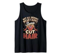 Not All Heroes Wear Capes Some Cut Barber Tank Top