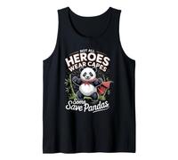 Not All Heroes Wear Capes Some Save Pandas Bamboo Wildlife Tank Top