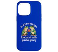 Not All Heroes Wear Capes Some Sit Beside You When You Cry Case for iPhone 14 Pro Max