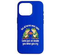 Not All Heroes Wear Capes Some Sit Beside You When You Cry Case for iPhone 16 Pro