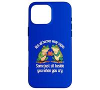 Not All Heroes Wear Capes Some Sit Beside You When You Cry Case for iPhone 16 Pro Max