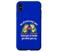 Not All Heroes Wear Capes Some Sit Beside You When You Cry Case for iPhone XS Max