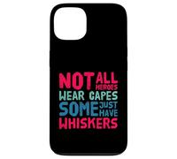 Not all heroes wear capes, some wear whiskers cute cat lover Case for iPhone 13