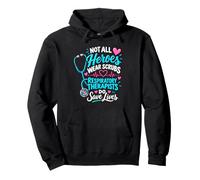 Not All Heroes Wear Scrubs Respiratory Therapist Saves Lives Pullover Hoodie