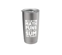 NOT All Math Puns are Bad JUST Sum of Them Stainless Steel Insulated Tumbler