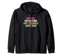 Not All Math Puns Are Terrible Just Sum Funny Maths Joke Zip Hoodie