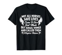 Not All Nurses Save Lives God Made Angel Wings Called Them T-Shirt