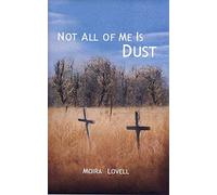 Not All of Me Is Dust