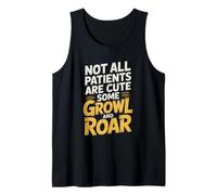 Not All Patients are Cute Some Growl and Roar Zoo Vet Tank Top
