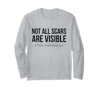 Not All Scars are Visible PTSD Awareness Mental Health Long Sleeve T-Shirt