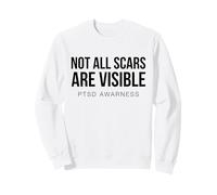 Not All Scars Are Visible PTSD Awareness Mental Health Sweatshirt