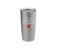 Not All Stepmothers are Wicked Bonus Mom Design Stainless Steel Insulated Tumbler