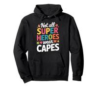 Not all superheroes wear capes End Of School Teacher Pullover Hoodie