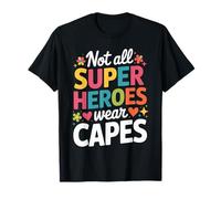Not All Superheroes wear Capes End of School Teacher T-Shirt