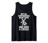 Not All Superheros Wear Capes Mine Wore A Cross Christian Tank Top