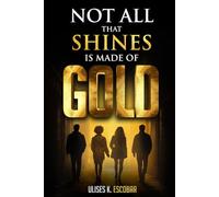 Not All That Shines Is Made of Gold: The Gift: 1