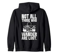 Not All Those Who Wander Are Lost Hiking Traveling Zip Hoodie
