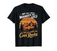 Not All Those who Wander are Lost, Some are Looking for Cool Rocks Value Graphic T-Shirt