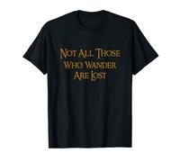 Not All Those Who Wander Are Lost T Shirt Hiking Camping T-Shirt
