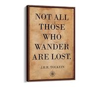 Not All Those Who Wander Are Lost Tolkein Quote - Canvas Floater Frame Print Picture Art - Walnut Frame 24 inch wide x 36 inch high