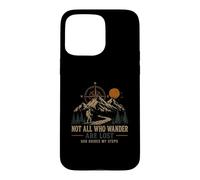 Not All Wanderers Are Lost God Guides My Steps Case for iPhone 15 Pro Max