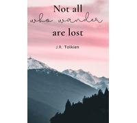 Not All Who Wander Are Lost: a5 Tolkien Daily Lined Journal