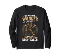 Not All Who Wander are Lost Bigfoot Golf Sasquatch Funny Long Sleeve T-Shirt